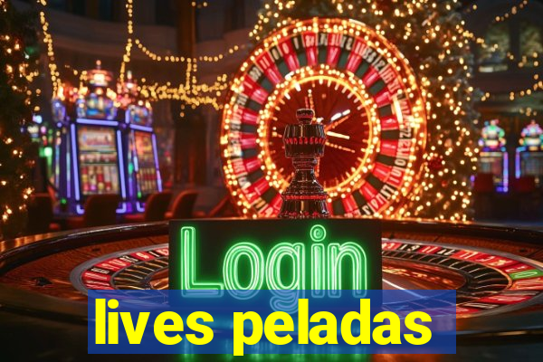 lives peladas